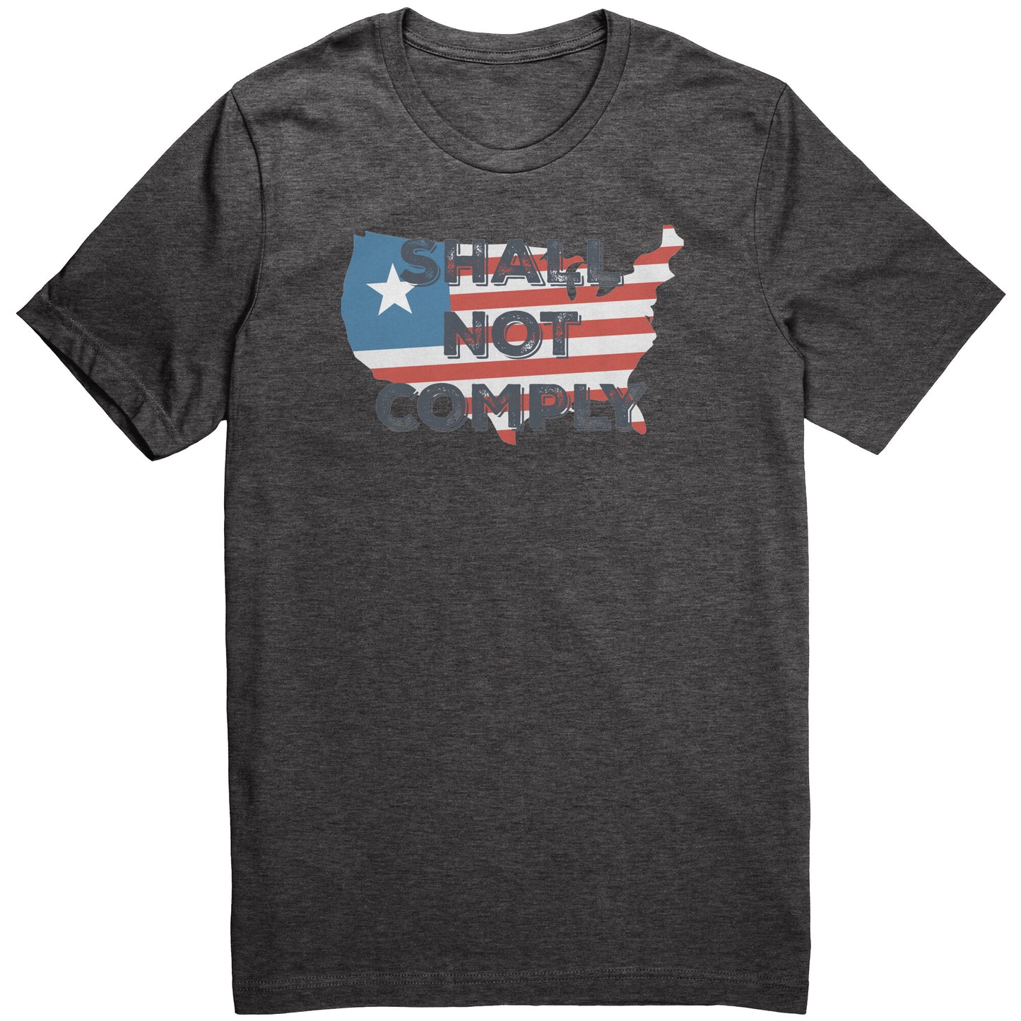 Shall Not Comply - Dark Grey Heather / S - Dark Grey Heather / M - Dark Grey Heather / L - Dark Grey Heather / XL - Dark Grey Heather / 2XL - Dark Grey Heather / 3XL - Dark Grey Heather / 4XL