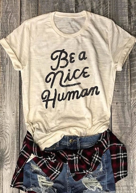 Be A Nice Human T-Shirt for Women - XL